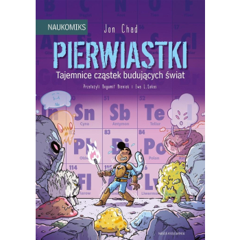 Pierwiastki tajemnice cząstek budujących świat